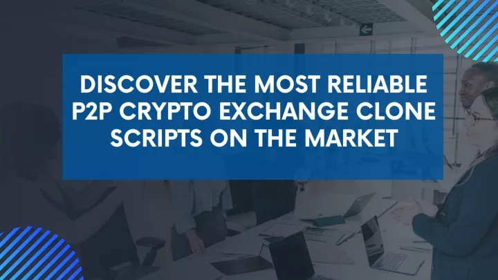 discover the most reliable p2p crypto exchange