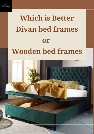 Which is Better: Divan bed frames or Wooden bed frames | WeMakeBeds