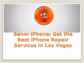 Senor iPhone Get the Best iPhone Repair Services in Las Vegas