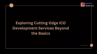 Exploring Cutting-Edge ICO Development Services Beyond the Basics