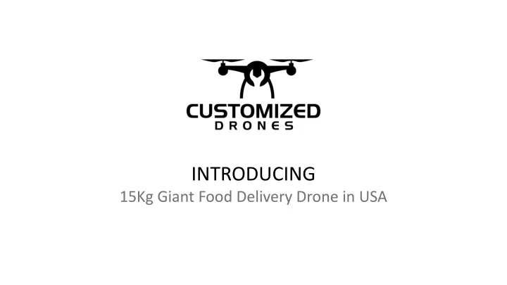 introducing 15kg giant food delivery drone in usa