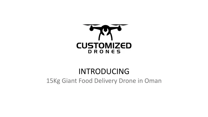 introducing 15kg giant food delivery drone in oman