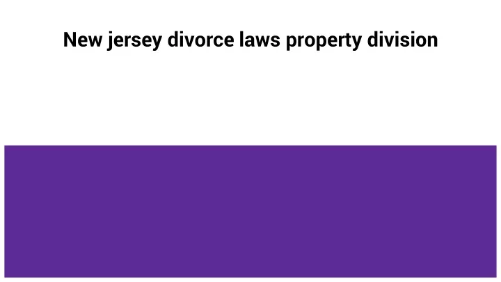 new jersey divorce laws property division