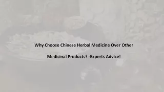 Why Choose Chinese Herb Medicines Over Other Medicinal Products?