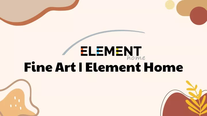 fine art element home