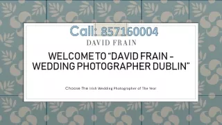 Very Professional Irish Wedding Photographer of The Year