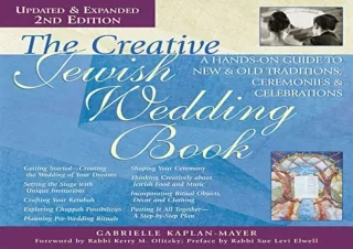 PDF Download The Creative Jewish Wedding Book (2nd Edition): A Hands-On Guide to New & Old Traditions, Ceremonies & Cele