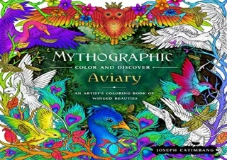 PDF Mythographic Color and Discover: Aviary: An Artist's Coloring Book of Winged Beauties
