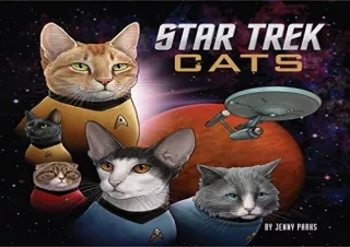 Download (PDF) Star Trek Cats: (Star Trek Book, Book About Cats) (Star Trek x Chronicle Books)