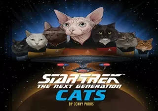 Kindle (online PDF) Star Trek: The Next Generation Cats: (Star Trek Book, Book About Cats) (Star Trek x Chronicle Books)