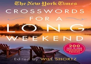 Download (PDF) The New York Times Crosswords for a Long Weekend: 200 Easy to Hard Crossword Puzzles