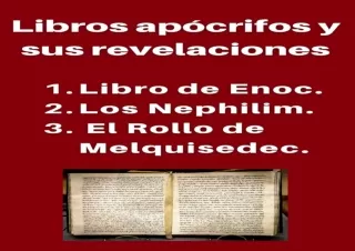 Download (PDF) Libros apócrifos y sus revelaciones: 1. Libro de Enoc. 2. Los Nephilim. 3. El Rollo de Melquisedec. (Estu