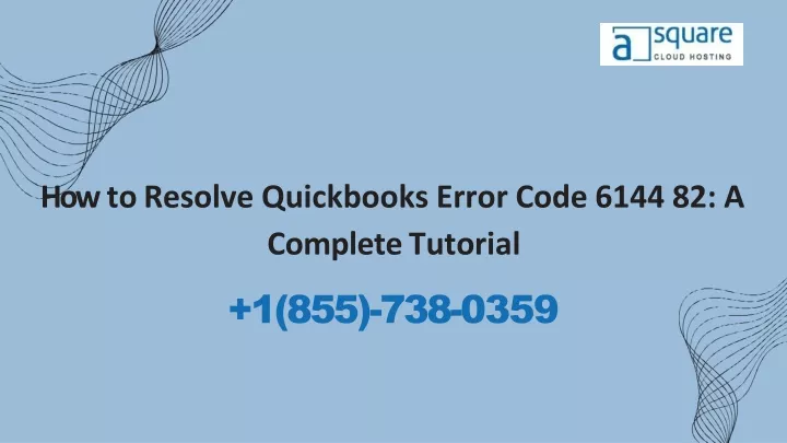 how to resolve quickbooks error code 6144 82 a complete tutorial