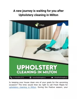 A new journey is waiting for you after Upholstery cleaning in Milton