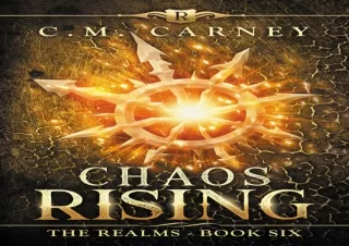 Download (PDF) Chaos Rising: The Realms Book 6: (A LitRPG Adventure)