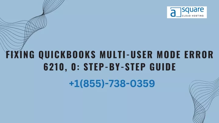 fixing quickbooks multi user mode error 6210