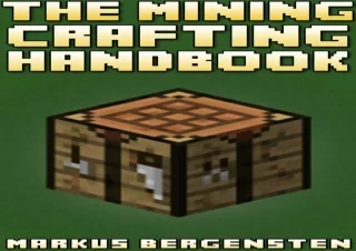 Download The Complete Crafting Handbook (For Minecraft): Your Complete Guide To Every Minecraft Crafting Recipe