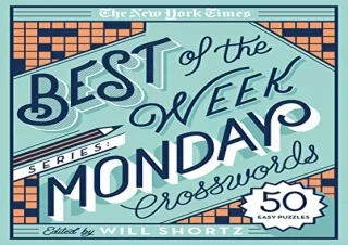 PDF Download The New York Times Best of the Week Series: Monday Crosswords: 50 Easy Puzzles (The New York Times Crosswor