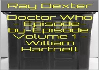 Download PDF Doctor Who - Episode-by-Episode: Volume 1 - William Hartnell (Doctor Who: Episode-by-Episode Volume 7 Sylve
