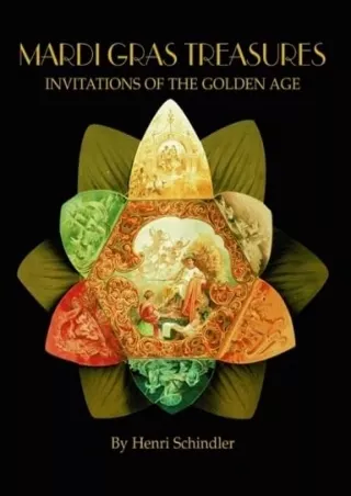 [PDF] DOWNLOAD Mardi Gras Treasures: Invitations of the Golden Age