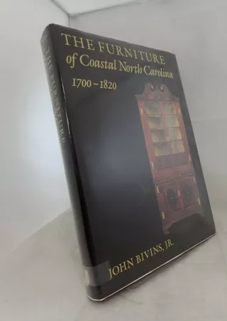 get [PDF] Download The Furniture of Coastal North Carolina, 1700-1820 (FRANK L HORTON SERIES)