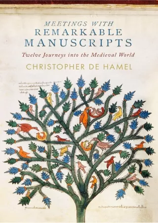 [PDF READ ONLINE] Meetings with Remarkable Manuscripts: Twelve Journeys into the Medieval World