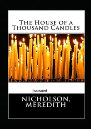 [PDF] DOWNLOAD The House of a Thousand Candles Illustrated