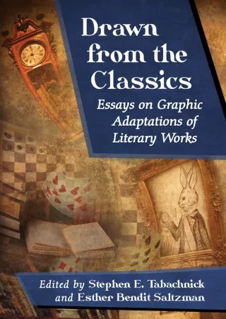 [PDF READ ONLINE] Drawn from the Classics: Essays on Graphic Adaptations of Literary Works