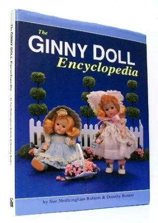 [PDF] DOWNLOAD The Ginny Doll Encyclopedia