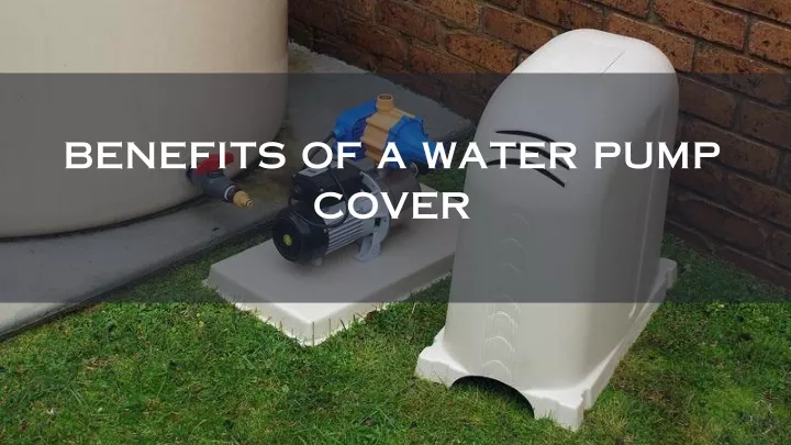 benefits of a water pump cover