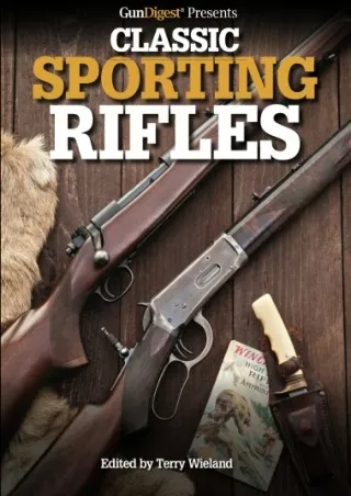 READ [PDF] Gun Digest Presents Classic Sporting Rifles