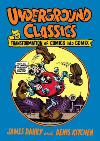 PDF_ Underground Classics: The Transformation of Comics into Comix