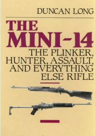 PDF_ The Mini-14: the Plinker, Hunter, Assault, and Everything Else Rifle