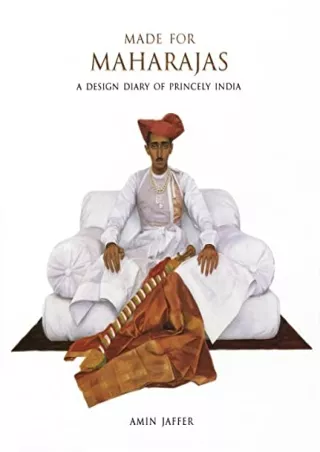 get [PDF] Download Made for Maharajas: A Design Diary of Princely India
