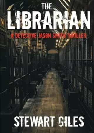 [PDF READ ONLINE] The Librarian (A DS Jason Smith Thriller)