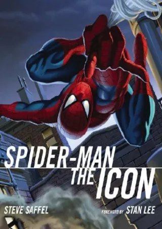 [PDF] DOWNLOAD Spider-Man The Icon: The Life and Times of a Pop Culture Phenomenon