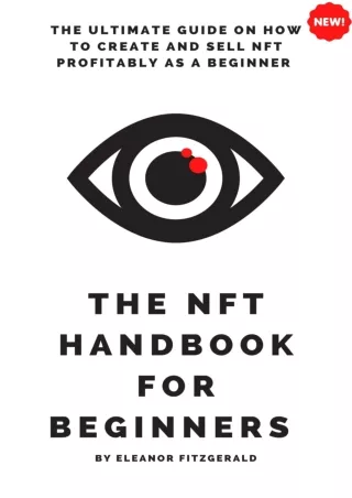 PDF/READ The NFT HANDBOOK FOR BEGINNERS : Ultimate Guide on How to Create and sell NFT profitably as a beginner | nft fo