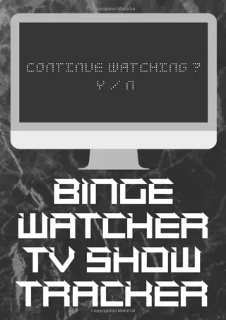 Read ebook [PDF] Binge Watcher TV Show Tracker: Movie Watching Journal to Keep Record and Reviews of Your Favorite TV Sh
