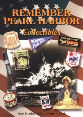 [READ DOWNLOAD] Remember Pearl Harbor: Collectibles
