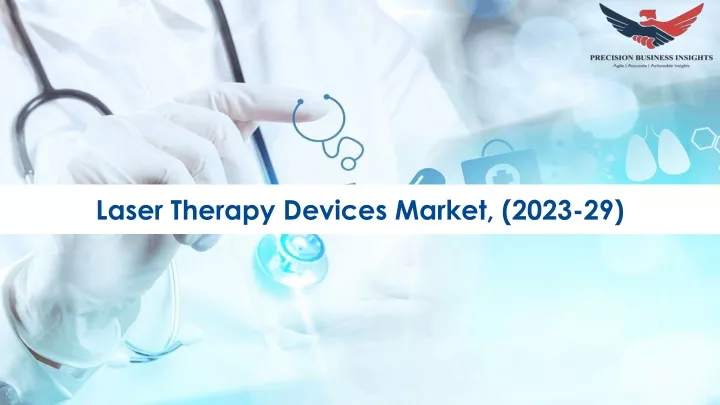 laser therapy devices market 2023 29