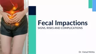 Fecal Impaction: Signs, Risks and Complications