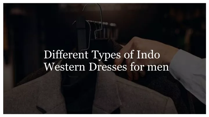 different types of indo western dresses for men