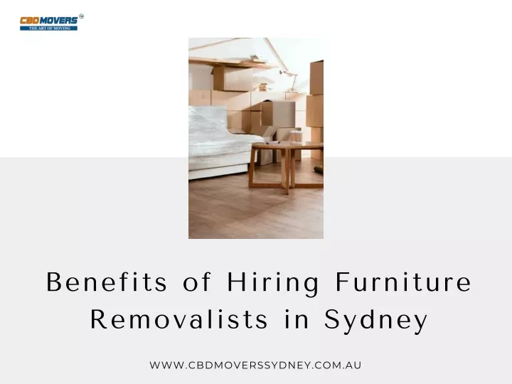 benefits of hiring furniture removalists in sydney