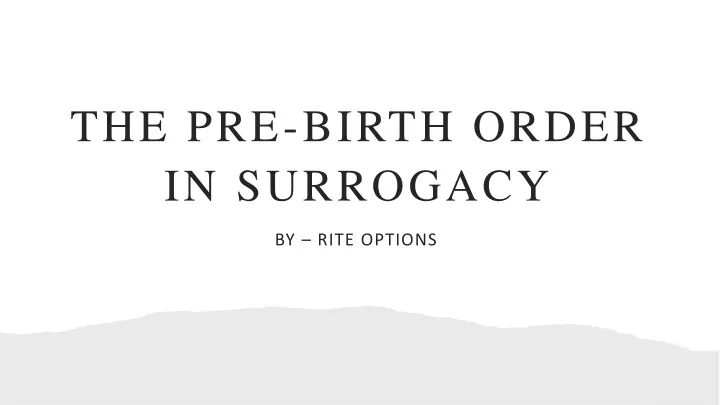 the pre birth order in surrogacy