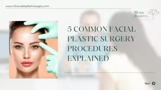 5 Common Facial Plastic Surgery Procedures Explained