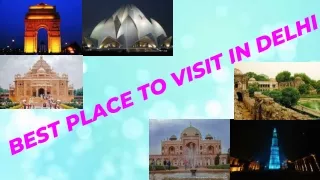 BEST PLACE TO VISIT IN DELHI