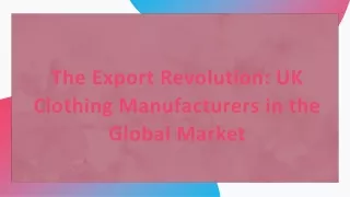 The Export Revolution - UK Clothing Manufacturers in the Global Market