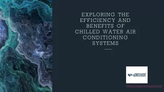 exploring the efficiency and benefits of chilled