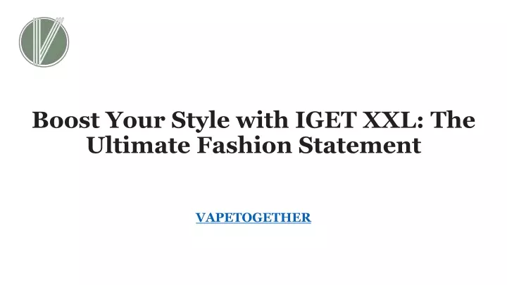 boost your style with iget xxl the ultimate