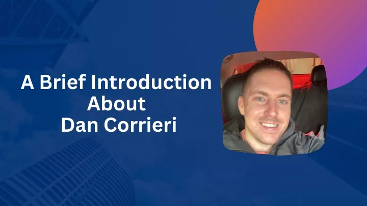 a brief introduction about dan corrieri